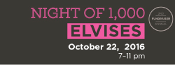 Night of 100 Elvises, October 22, 2016