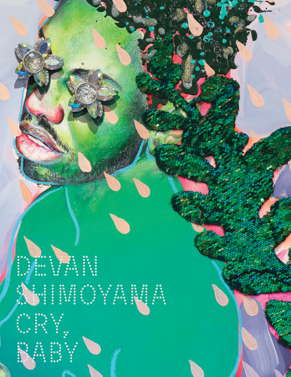 The cover of Devan Shimoyama: Cry, Baby book. The cover has a mixed media artwork depicting a man who is looking off to the left. His eyes are made of flowers and plant leaf made of sequins rests against his back. Pink teardrops are appeared scattered over the whole scene. Devan Shimoyama Cry, Baby is printed over the image.