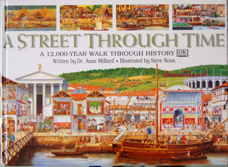 An illustrated book cover of “A Street Through Time” with the subtitle, “A 12,000-Year Walk Through History.” The cover illustration shows a lateral view of a port city so that the interiors of buildings are visible.