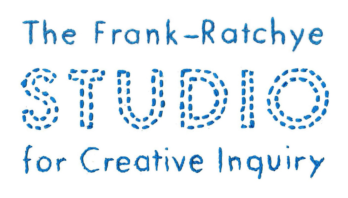 The Frannk-Ratchye Studio for Creative Inquiry