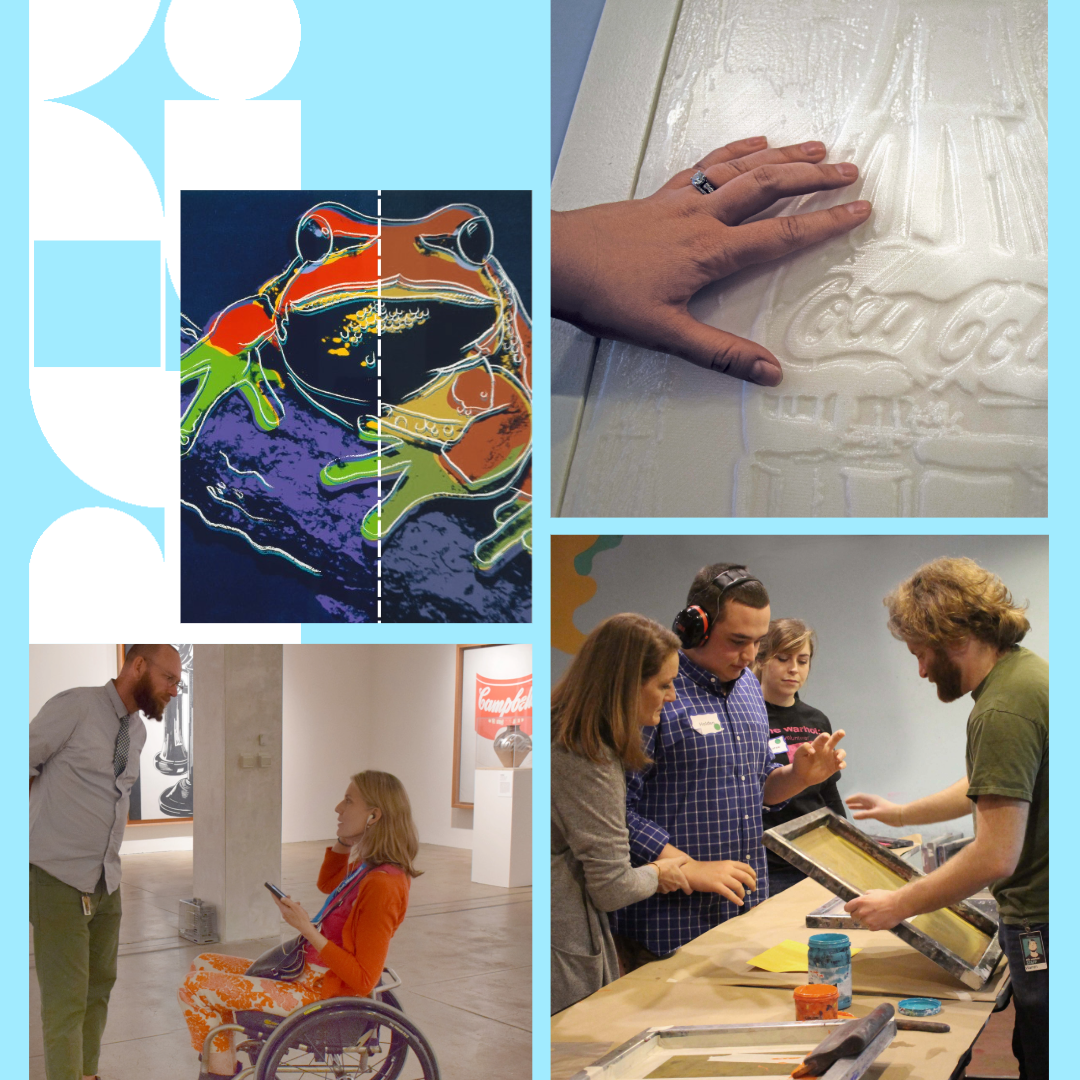 Collage of four images depicting diverse activities: top left shows Andy Warhol's colorful frog artwork with a before and after showing what those who experience colorblindness see, top right features a person's hand touching Braille text on a wall, bottom left displays an individual in a wheelchair viewing art in a gallery, bottom right shows three people involved in a printmaking workshop.