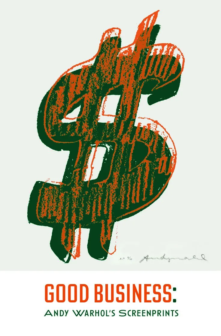 Cover of a booket depicting Andy Warhol's $(1).Text reads Good Buisness: Andy Warhol's Screenprints