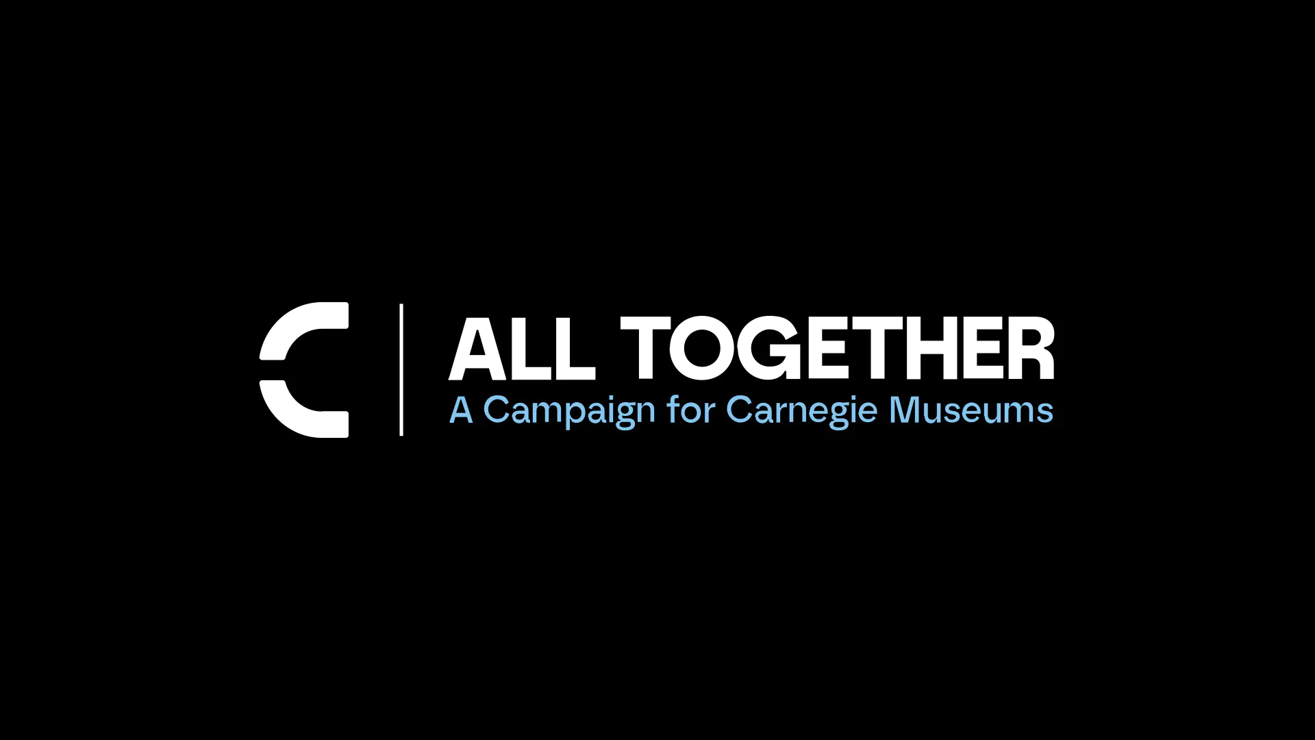All Together: A Campaign for Carnegie Museums
